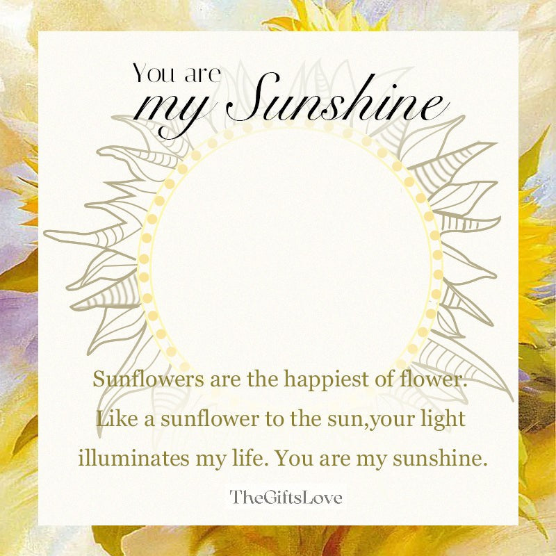 Giftofloves™ - You Are My Sunshine - Sunflower